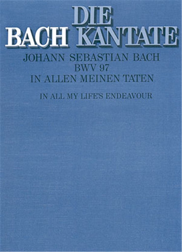 In allen meinen Taten BWV 97
